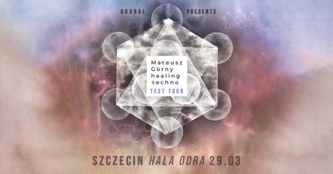 Techno Healing - Mateusz Górny live (Gooral) Test Tour