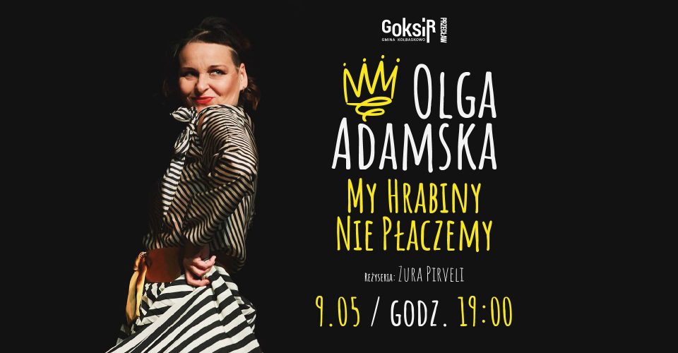 OLGA ADAMSKA: MY HRABINY NIE PŁACZEMY | Przecław