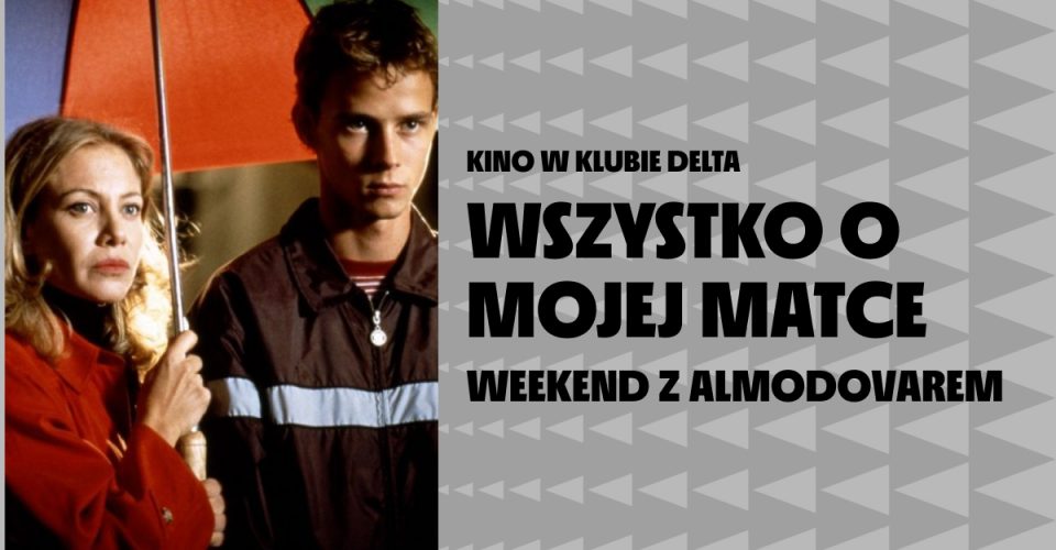 Wszystko o mojej matce | Weekend z Almodovarem | Szczecin