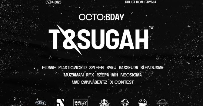 DD | OCTO:BDAY - T & Sugah | Gdynia