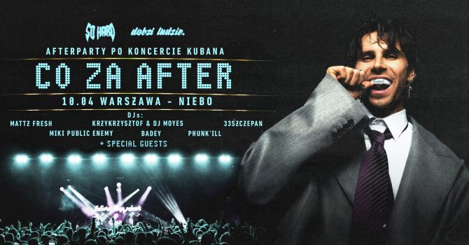 SO HARD X DOBZI LUDZIE: CO ZA AFTER (Afterparty po koncercie Kubana)