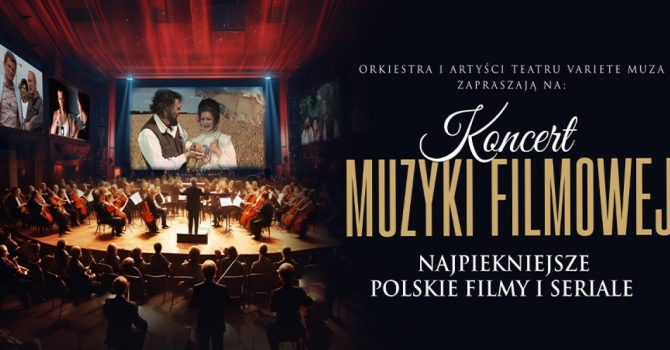 Najpiękniejsze Polskie Filmy i Seriale | Koncert muzyki filmowej | Szczecin