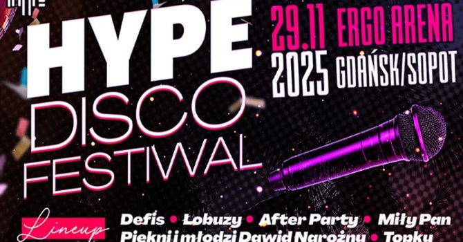 Festiwal Muzyki Disco 2025 - Hype Disco Festiwal