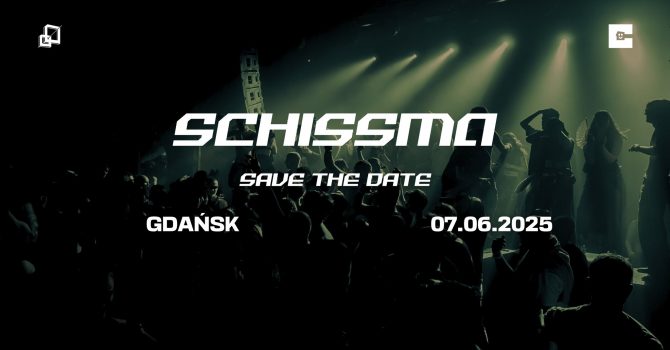 SCHISSMA: GDAŃSK - 07.06.2025 | SAVE THE DATE