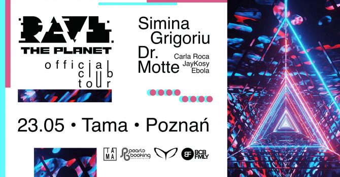 RAVE THE PLANET Official Club Tour: Simina Grigoriu | Dr. Motte | Poznań