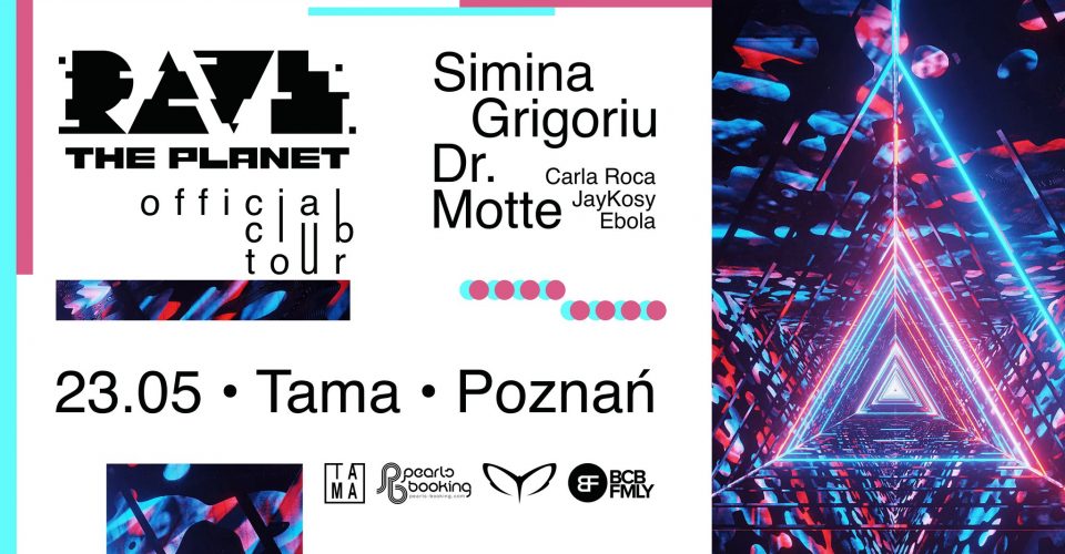 RAVE THE PLANET Official Club Tour: Simina Grigoriu | Dr. Motte | Poznań