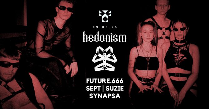 Hedonism: FUTURE.666 & Sept | Wrocław