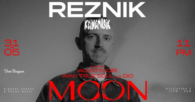 MOON PRESENTS: REZNIK / KEINEMUSIK