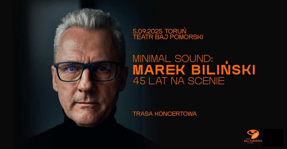 Minimal Sound: Marek Biliński - 45 lat na scenie | Toruń