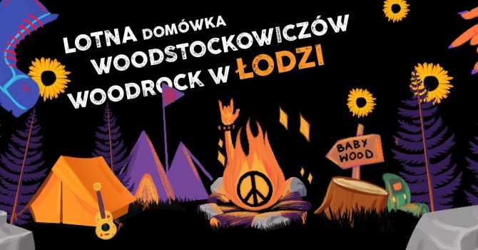 Lotna Domówka Woodstockowiczów WoodRock W Łodzi