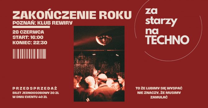 Zakończenie roku. za starzy na TECHNO