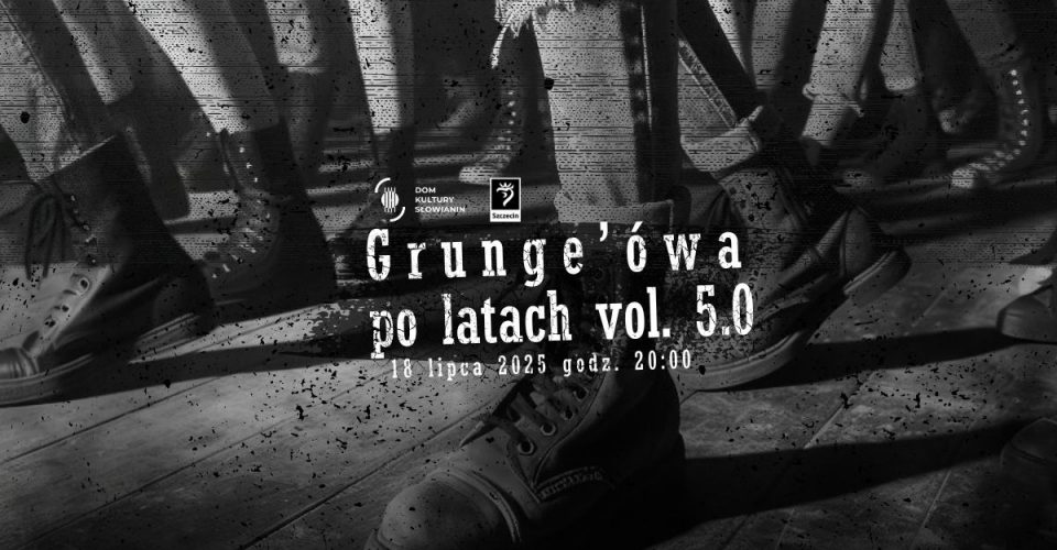 Grunge'ówa po latach vol. 5 | Szczecin