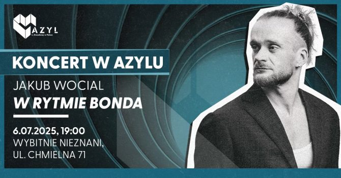 AZYL: Wocial i piosenki Bonda | Warszawa