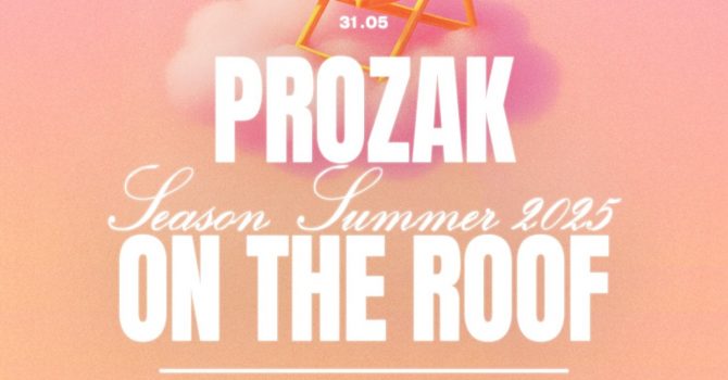 PROZAK ON THE ROOF: SEASON OPENING