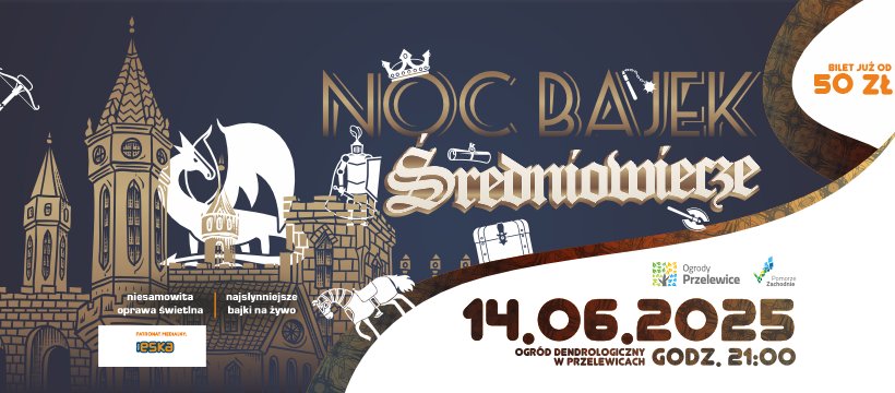 Noc Bajek - Średniowiecze | Przelewice