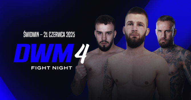 DWM FIGHT NIGHT 4 | ŚWIDWIN
