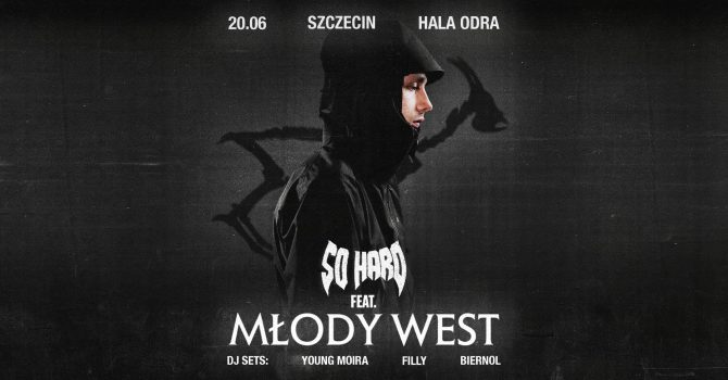 SO HARD x MŁODY WEST | Szczecin