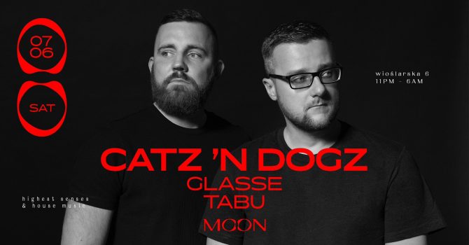 MOON PRESENTS: CATZ ‘N DOGZ | WARSZAWA