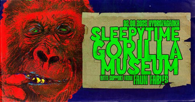 Sleepytime Gorilla Museum | Faun Fables | 02.08.2025 | Hydrozagadka