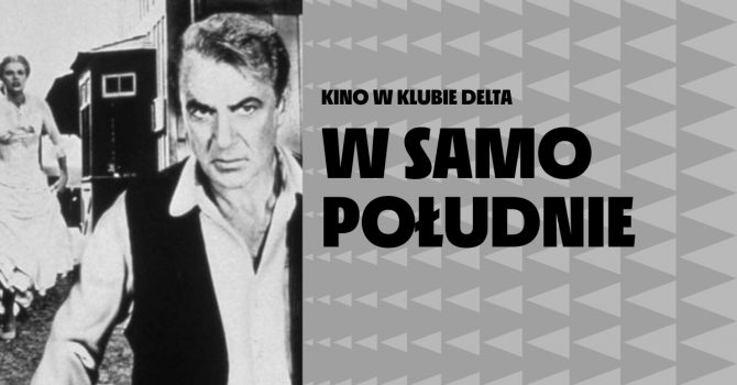 W samo południe | Kino w Klubie Delta