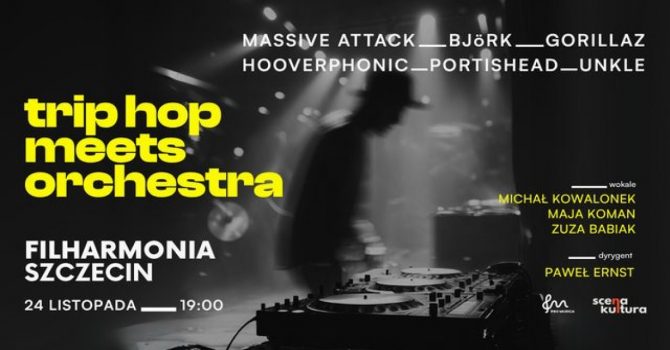 Trip Hop meets Orchestra | Szczecin