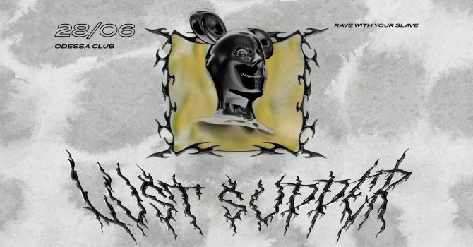 LUST SUPPER - Rave With Your Slave | Warszawa