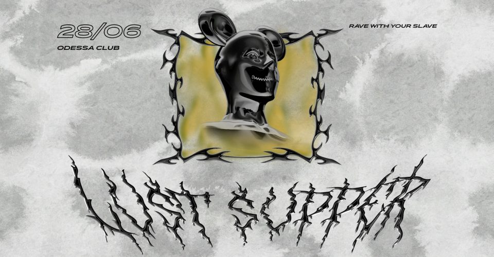 LUST SUPPER - Rave With Your Slave | Warszawa