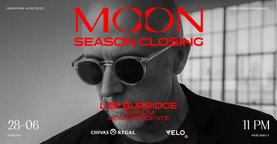 MOON PRESENTS: MOON SEASON CLOSING - LEE BURRIDGE