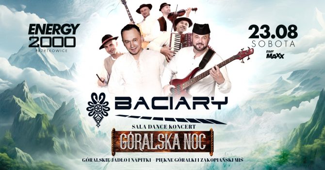 Baciary 23.08 - ENERGY 2000 PRZYTKOWICE [18+]