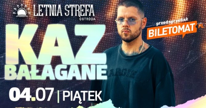 Kaz Bałagane - koncert w Letniej Strefie Ostróda
