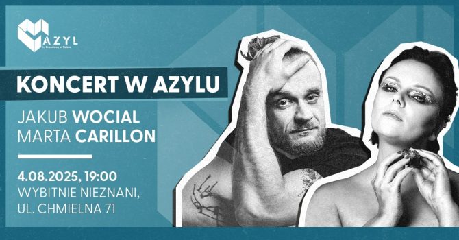 AZYL: Wocial & Marta Carillon | Warszawa