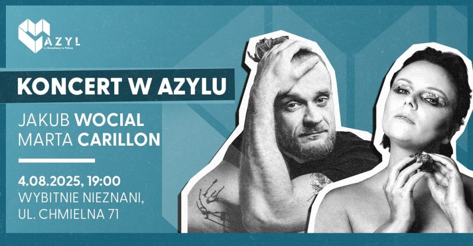 AZYL: Wocial & Marta Carillon | Warszawa