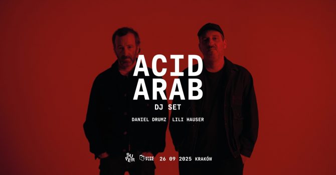ACID ARAB (dj set) | KRAKÓW