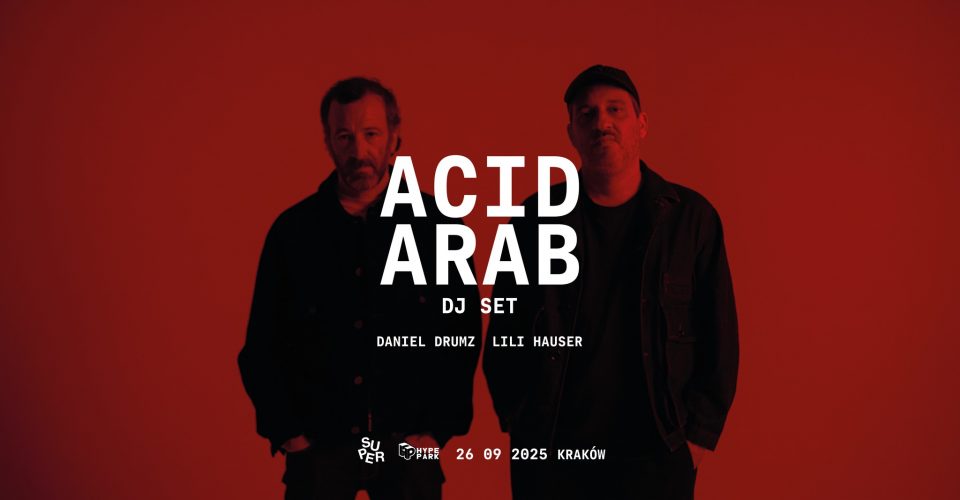 ACID ARAB (dj set) | KRAKÓW