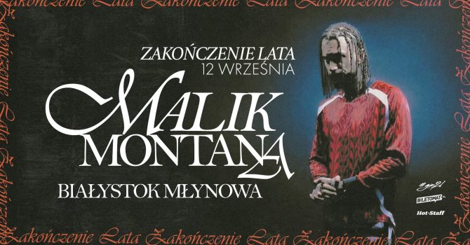 Malik Montana w Białymstoku | Oficjalne Zakończenie Lata