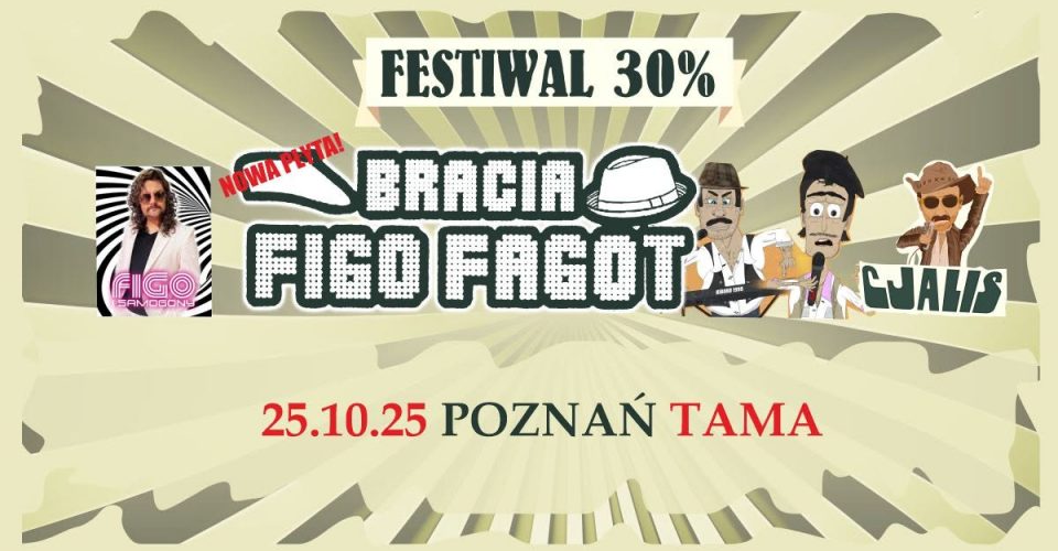 FESTIWAL NA BOGATOŚCI 30% | POZNAŃ