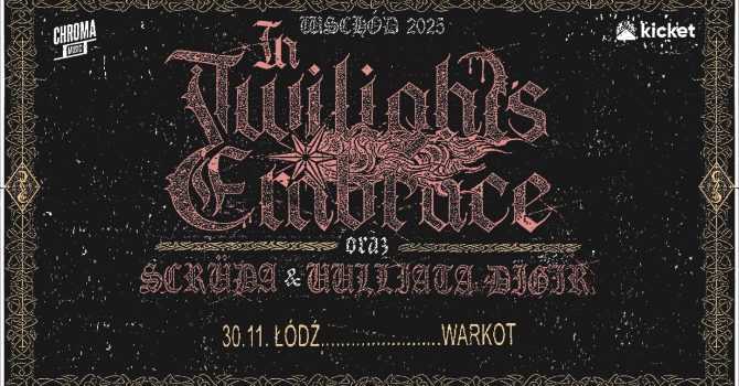 IN TWILIGHT’S EMBRACE | SCRUDA | UULLIATA DIGIR | Łódź - Warkot