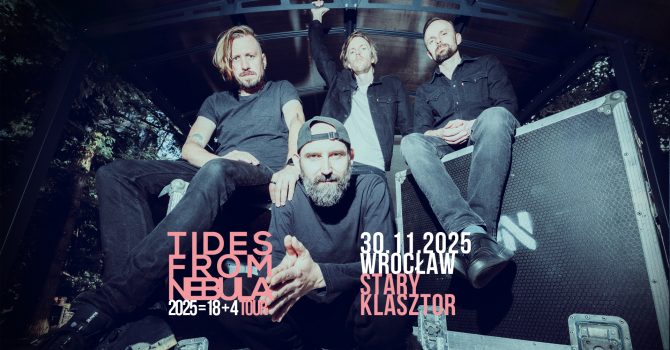Tides from Nebula | 2025=18+4 Tour | Wrocław