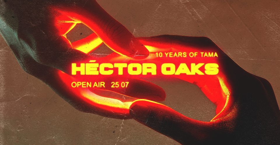 10 YEARS: HECTOR OAKS / TAMA