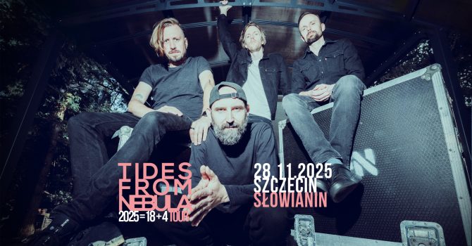 Tides from Nebula | 2025=18+4 Tour | Szczecin