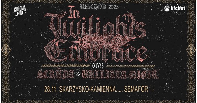 IN TWILIGHT’S EMBRACE | SCRUDA | UULLIATA DIGIR | Skarżysko-Kamienna - Semafor