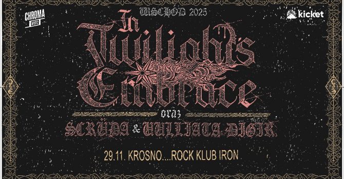 IN TWILIGHT’S EMBRACE | SCRUDA | UULLIATA DIGIR | Krosno - Klub Iron