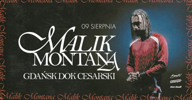 MALIK MONTANA | GDAŃSK