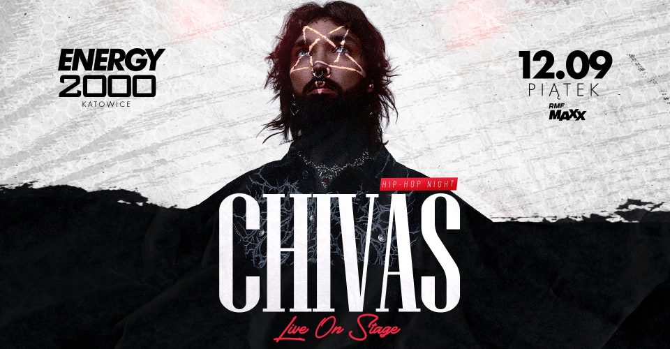 CHIVAS | ENERGY 2000 KATOWICE