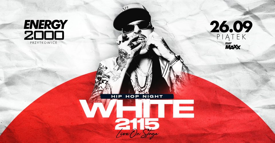 WHITE 2115 | ENERGY 2000 PRZYTKOWICE [16+]