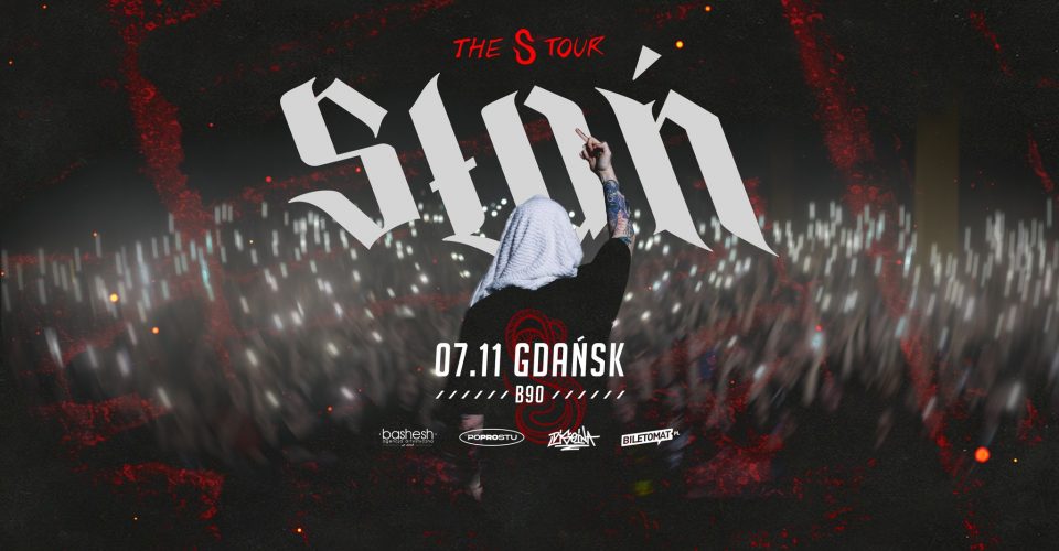 SŁOŃ | GDAŃSK | THE S TOUR
