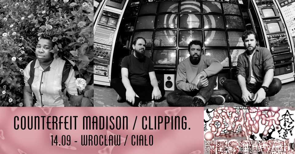 CLIPPING. (US) / COUNTERFEIT MADISON (US) | Avant Art Festival 2025 WROCŁAW