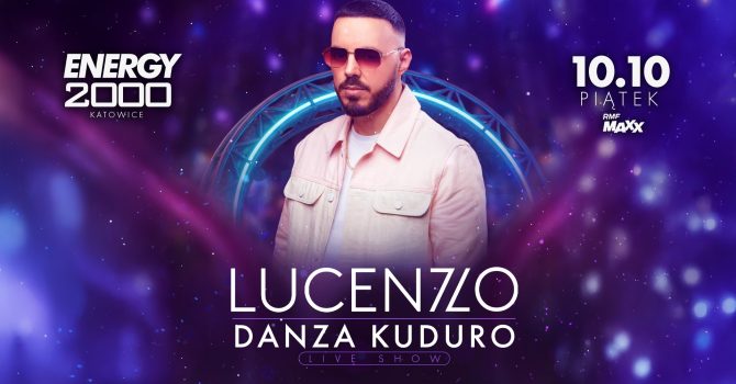LUCENZO - ENERGY 2000 KATOWICE [16+]