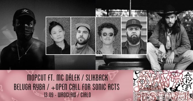 Slikback (KE) / Mopcut ft. MC dälek (INT) / Beluga Ryba (PL) / Open call | Avant Art Festival 2025 WROCŁAW