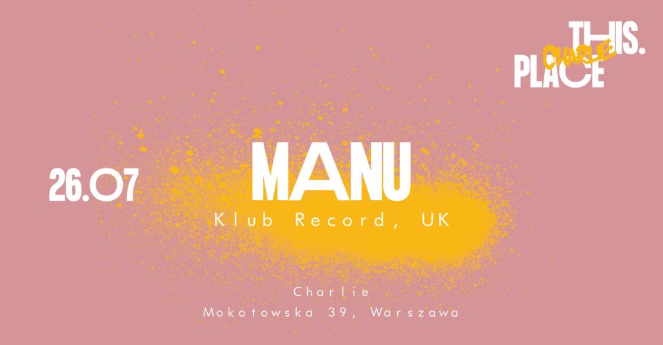 this.place x Charlie w. Manu (Klub Record, UK)